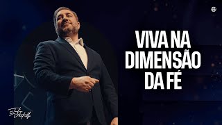 Viva na dimensão da fé | Julio Vertullo