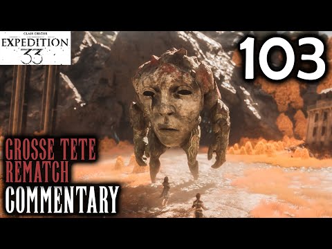 Revenge Tour Begins: Expedition 33 Walkthrough Part 103 - Grosse Tete Boss Battle