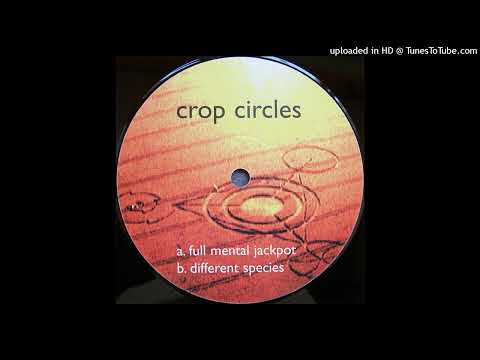 A. Crop Circles – Full Mental Jackpot