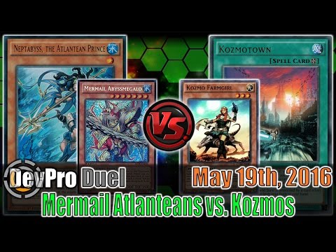 Mermail Atlanteans vs. Kozmos - Yu-Gi-Oh! Duels (5/19/2016) DevPro Duels