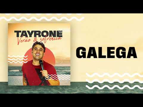 Tayrone | Galega (MÚSICA INÉDITA)
