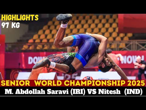 Highlights : Mohammadhadi Abdollah Saravi (IRI) VS Nitesh (IND) | Senior World Championship 2025