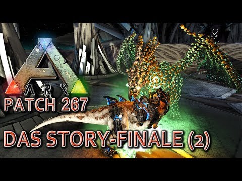 ARK • DAS STORY-FINALE - TEIL 2 BOSSKAMPF • ARK PATCH 267 • ARK Survival Evolved Deutsch German