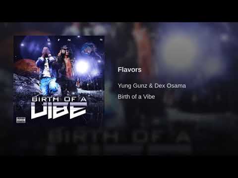 Yung Gunz & Dex Osama - Flavors