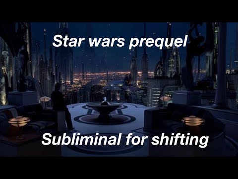 Shifting to Star Wars prequels for Anakin Skywalker (Subliminal)