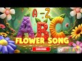 A To Z Flower Song ABC Song Learn Phonic Song With Flowers Educational Rhyme Song By LOLO KIDS