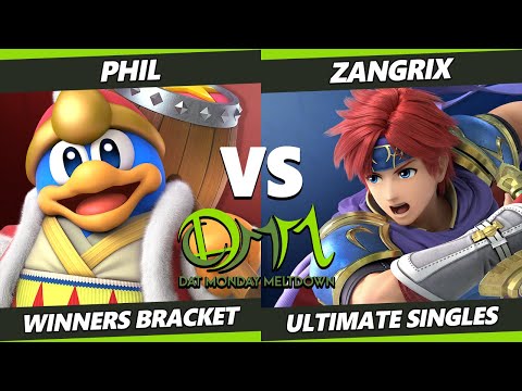 DAT Monday Meltdown 226 - PHIL (Dedede) Vs. Zangrix (Roy) SSBU Ultimate Tournament