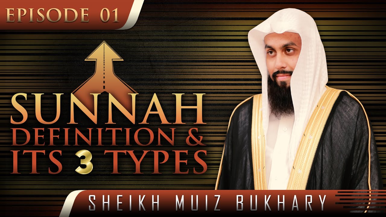 Sunnah - Definition & Its 3 Types á´´á´° ┇ #SunnahRevival ┇ by Sheikh Muiz Bukhary ┇ TDR Production ┇