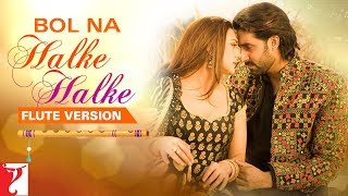 Flute Version: Bol Na Halke Halke | Jhoom Barabar Jhoom