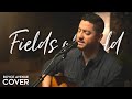 Fields of Gold - Sting (Boyce Avenue acoustic cover) on Spotify & Apple
