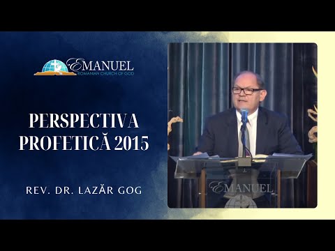 Perspectiva Profetică 2015 - Lazăr Gog