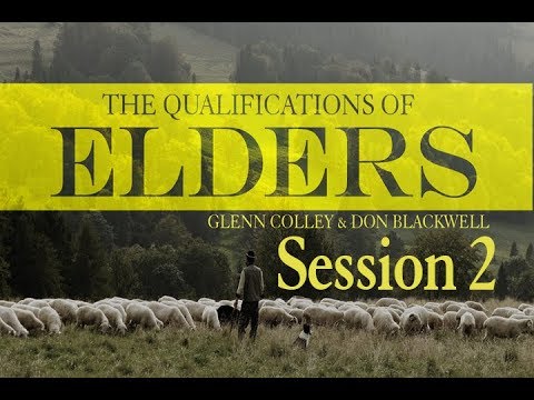 Qualifications of Elders: Session 2
