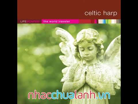 Nhạc Chữa Lành: Celtic Và Harp (Bruce Kurnow) nhacchualanh.vn