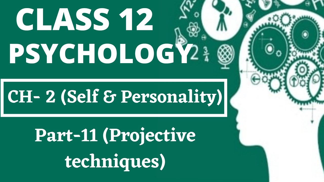 Class 12 Psychology || Chapter- 2 ||  Part-11 (Projective Techniques) || @TextbookChannel