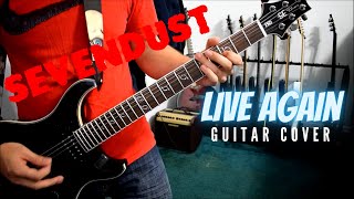 Sevendust - Live Again (Guitar Cover)
