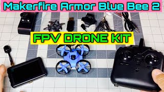 Makerfire Armor Blue Bee 2 FPV Drone Kit  Review and Flights