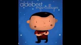 Aldebert - Plus tard quand tu seras grand