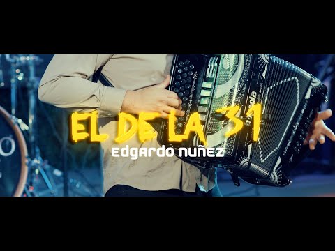 Edgardo Nuñez - El De La 31 [Video Musical]