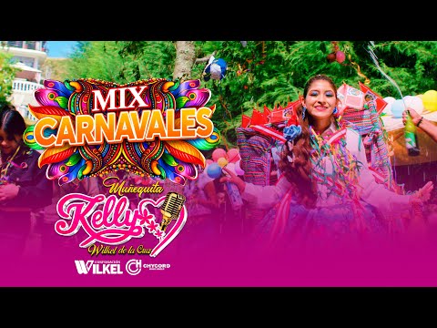 ♫ Mix Carnavales - Muñequita Kelly 👑 Huayno Peruano 2026🔥
