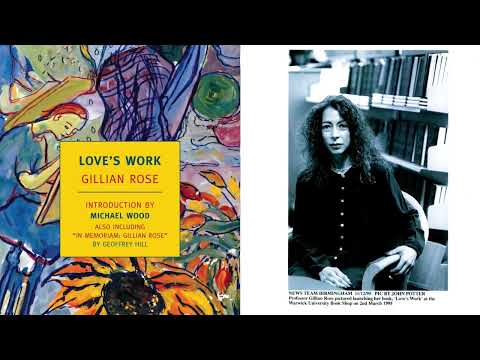 Love's Work - Gillian Rose - Full Audiobook