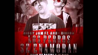 Andy Rivera Ft Nicky Jam - Los Perros Se Enamoran