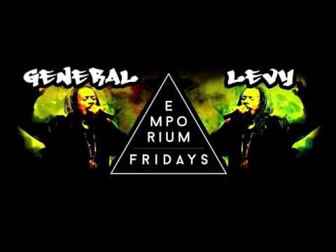 General Levy Bossin it out @ Emporium Fridays