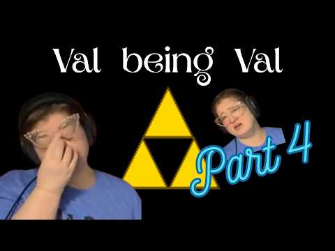 NEW UPLOAD! Val being Val, Part 4