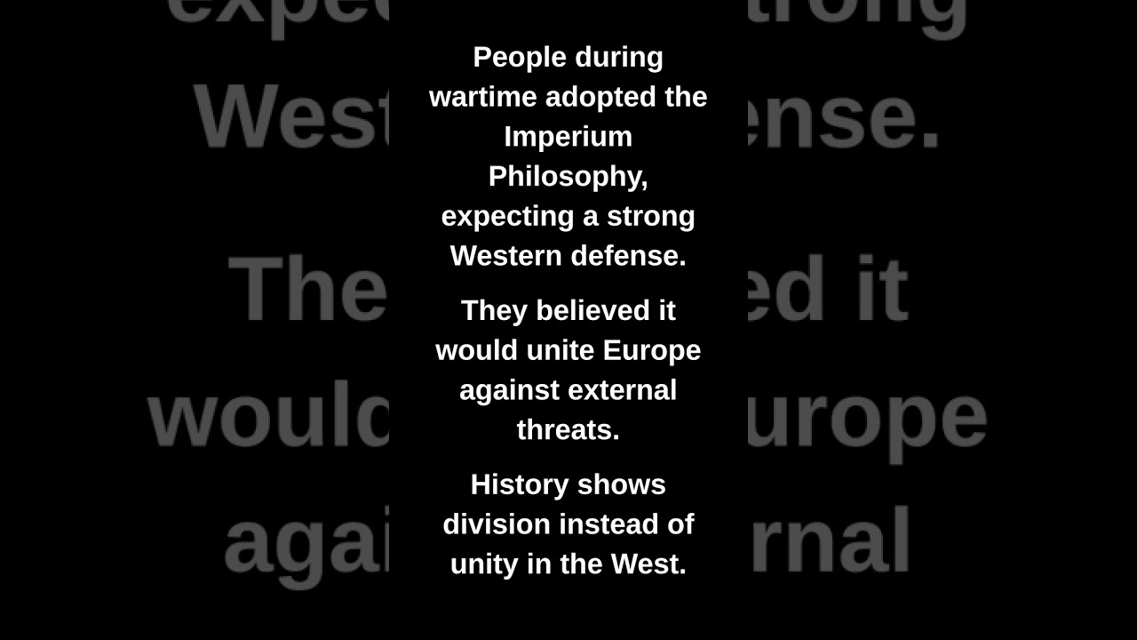 People during wartime adopted the Imperium Philosophy, expecting a strong Western defense.