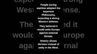 People during wartime adopted the Imperium Philosophy, expecting a strong Western defense.