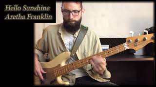 Hello Sunshine (Bass Cover) Aretha Franklin - Ian Thompson