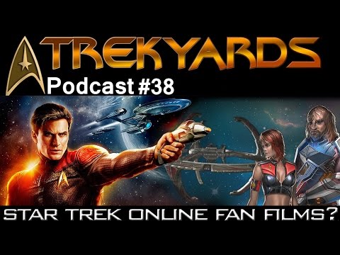 Star Trek Online Fan Films? - Trekyards Podcast #38
