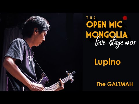 The GALTMAH - LUPINO & The open mic live stage