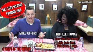 Chicago Jazz This WEEK!!! EPISODE 084 with Michele Thomas