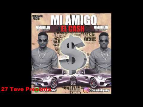 Omarlin el Patry Mi Amigo El Cash