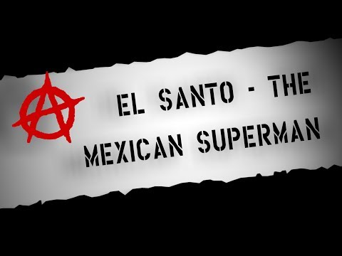 Adam's Pipebomb: El Santo - The Mexican Superman