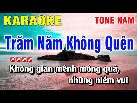 Karaoke Trăm Năm Không Quên Tone Nam Beat Hay Dễ Hát | Hoàng Luân