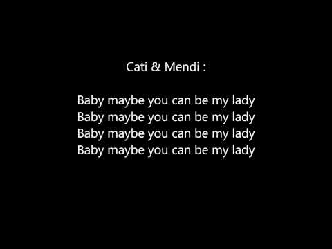 Mendi Ft Big Tan, Lill M & Cati - Baby Maybe ( With Lyrics)