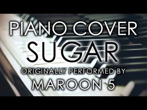 Sugar (Piano Cover) [Tribute to Maroon 5]