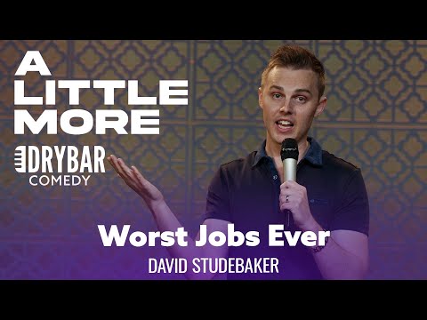 The Absolute Worst Jobs In The World. David Studebaker