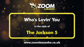 The Jackson 5 - Who&#39;s Lovin&#39; You - Karaoke Version from Zoom Karaoke