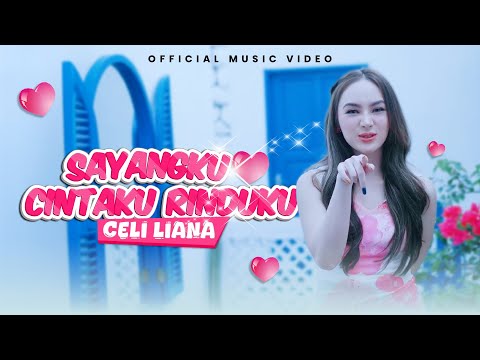 Celi Liana - Sayangku Cintaku Rinduku (Official Music Video)