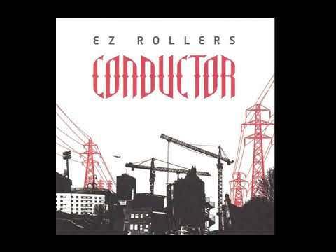 E-Z Rollers - Conductor (2007) Full Album