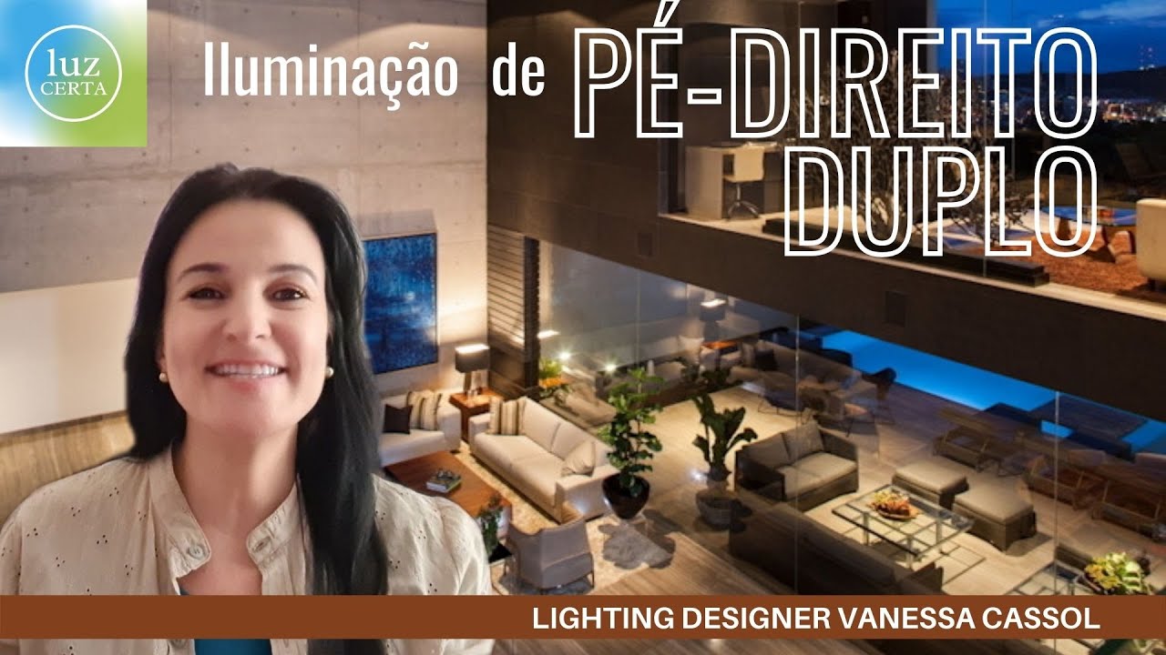 Iluminação para PÉ-DIREITO DUPLO. Acerte nas percepções!