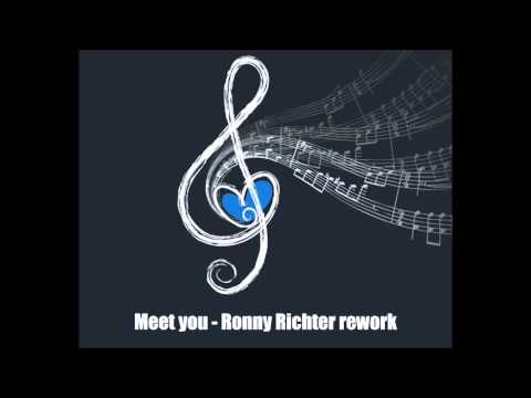 Meet you - Ronny Richter rework