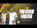 You Reign Forever By Theophilus Sunday Lyrics Video The Army Rising