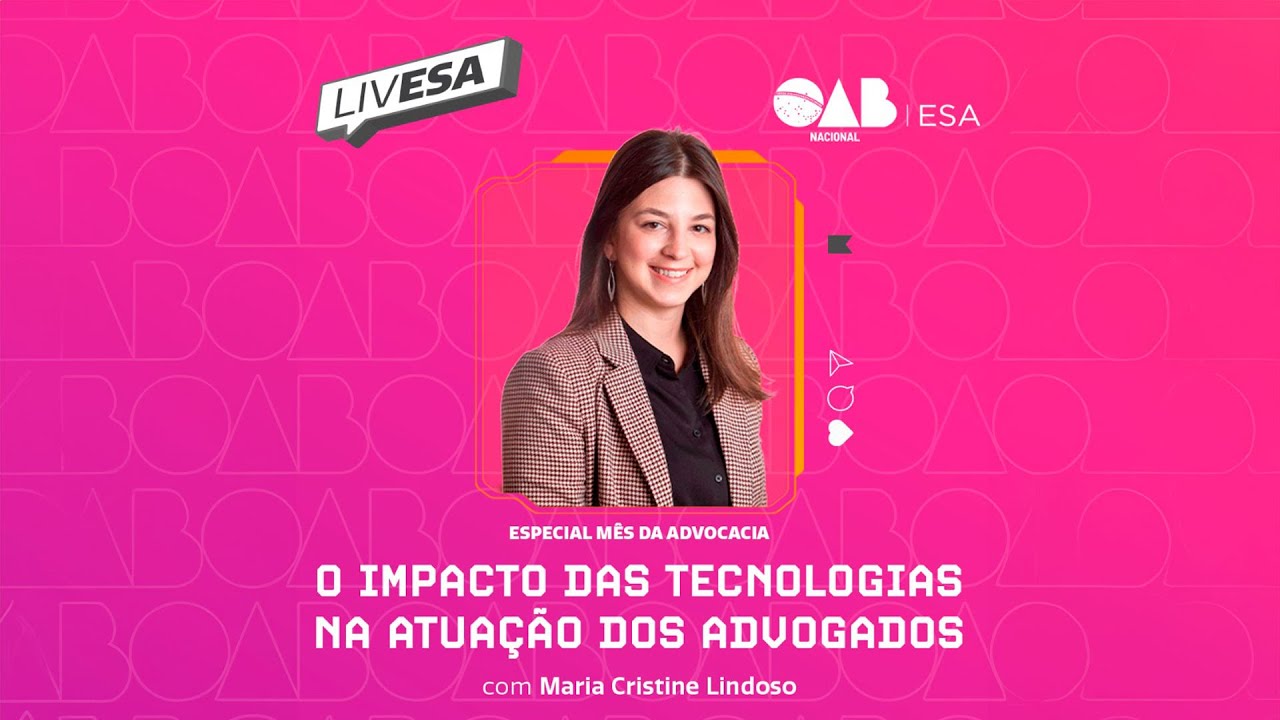Live 29/08/2024 - O Impacto das tecnologias na atuação dos advogados