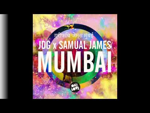 JDG X Samual James - Mumbai
