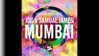 JDG X Samual James - Mumbai