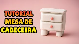 🔴 FAÇA uma MESA DE CABECEIRA Miniatura - Tutorial Fácil Biscuit, Pasta Americana, Plastilina - DIY