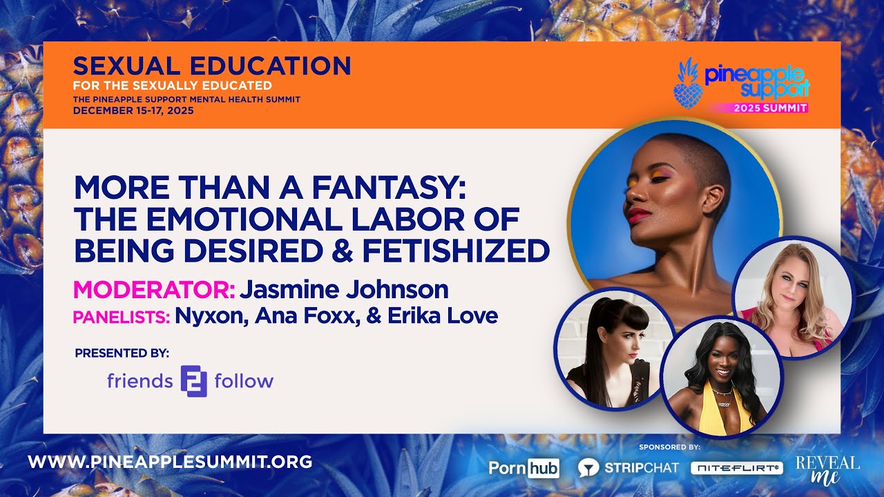 More Than a Fantasy: The Emotional Labor of Being Desired & Fetishized